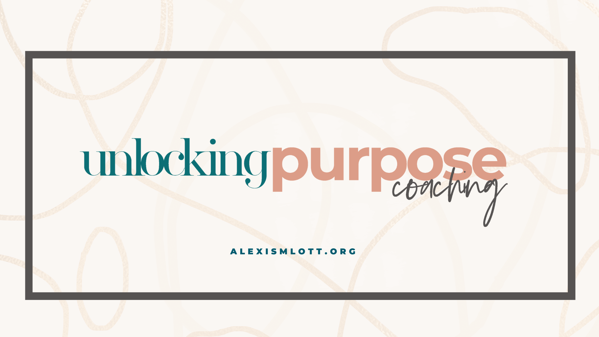unlocking purpose coaching by alexis m. lott