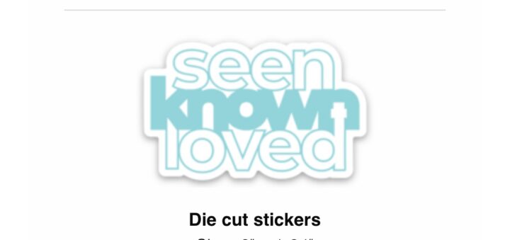 Seen, Known, Loved Sticker - Image 2